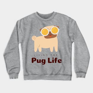 Pug Life! Crewneck Sweatshirt